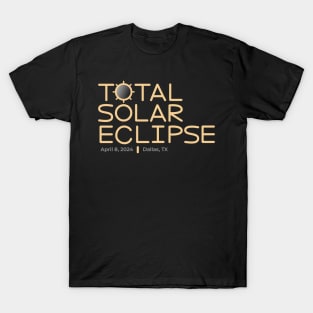 2024 Total Solar Eclipse, Dallas, Texas T-Shirt